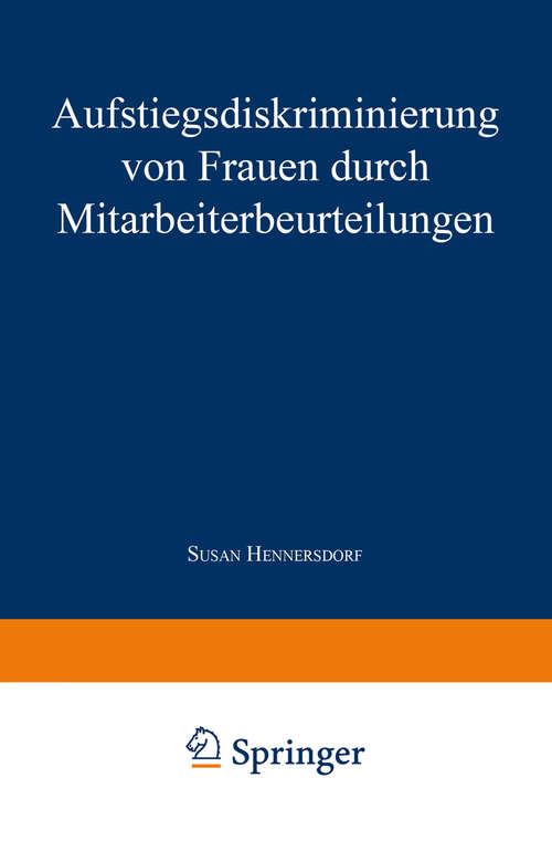 Book cover of Aufstiegsdiskriminierung von Frauen durch Mitarbeiterbeurteilungen (1998) (Betriebliche Personalpolitik)