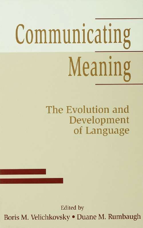 Book cover of Communicating Meaning: The Evolution and Development of Language