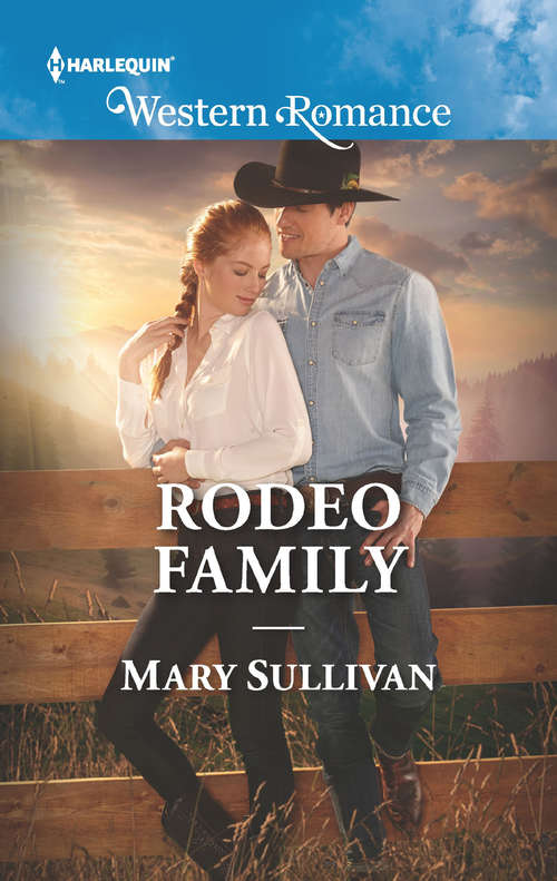 Book cover of Rodeo Family: To Trust A Rancher Her Cowboy's Triplets The Bull Rider's Baby Bombshell Rodeo Family (ePub edition) (Rodeo, Montana #5)
