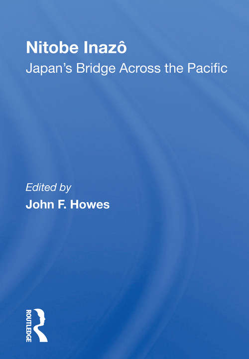 Book cover of Nitobe Inazo: Japan's Bridge Across The Pacific