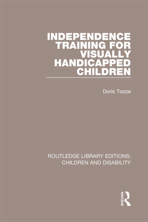 Book cover of Independence Training for Visually Handicapped Children