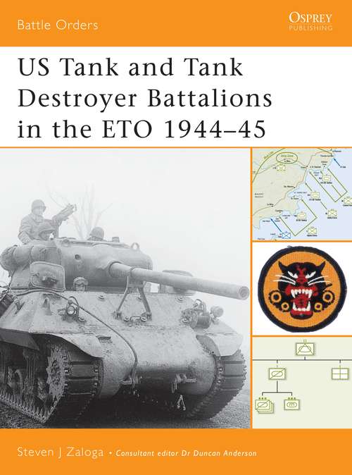 Book cover of US Tank and Tank Destroyer Battalions in the ETO 1944–45 (Battle Orders)