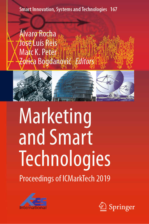 Book cover of Marketing and Smart Technologies: Proceedings of ICMarkTech 2019 (1st ed. 2020) (Smart Innovation, Systems and Technologies #167)