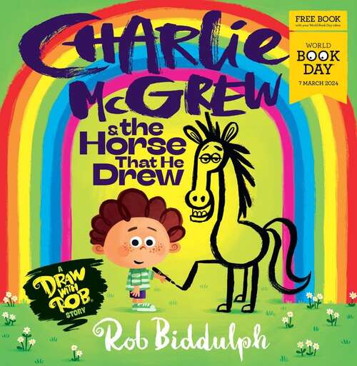 Book cover of Charlie McGrew & the Horse that he Drew (World Book Day 2024): World Book Day 2024