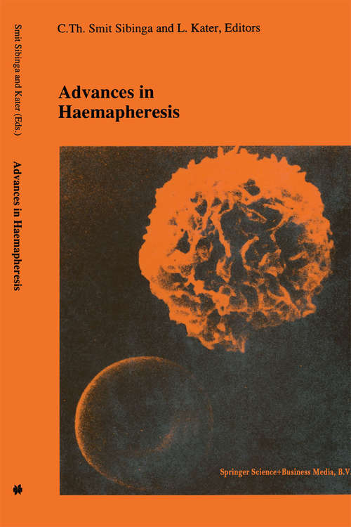 Book cover of Advances in haemapheresis: Proceedings of the Third International Congress of the World Apheresis Association. April 9–12,1990, Amsterdam, The Netherlands (1991) (Developments in Hematology and Immunology #25)