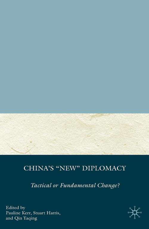 Book cover of China's "New" Diplomacy: Tactical or Fundamental Change? (1st ed. 2008) (Palgrave Series in Asian Governance)