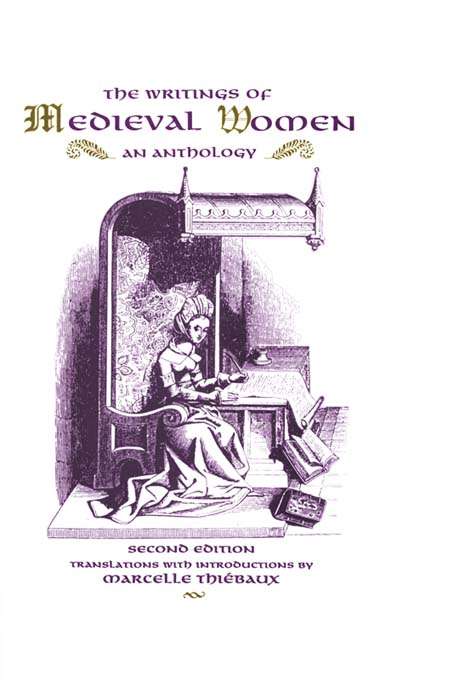 Book cover of The Writings of Medieval Women, 2nd Edition: An Anthology (2) (Library of Medieval Literature)