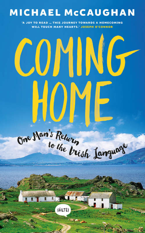 Book cover of Coming Home: One man's return to the Irish Language