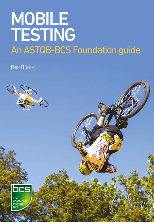 Book cover of Mobile Testing: An ASTQB-BCS Foundation guide (G - Reference, Information And Interdisciplinary Subjects Ser.)