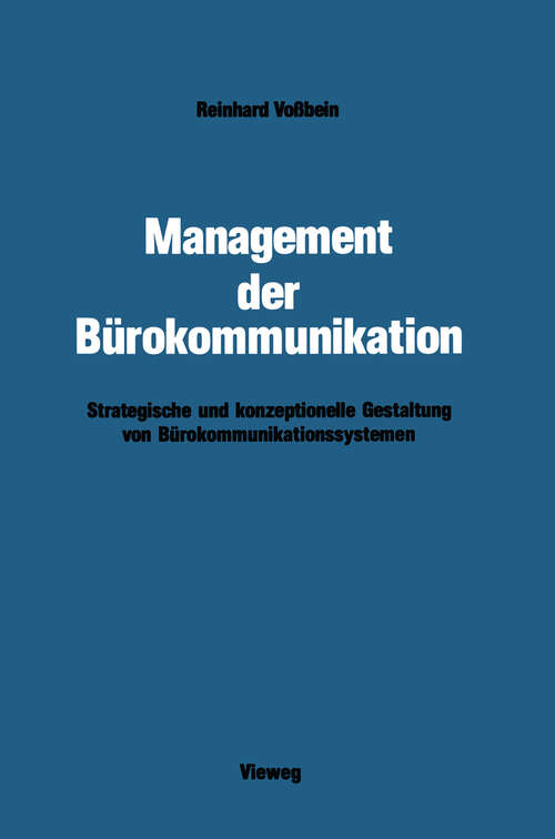 Book cover of Management der Bürokommunikation: Strategische und konzeptionelle Gestaltung von Bürokommunikationssystemen (1990)