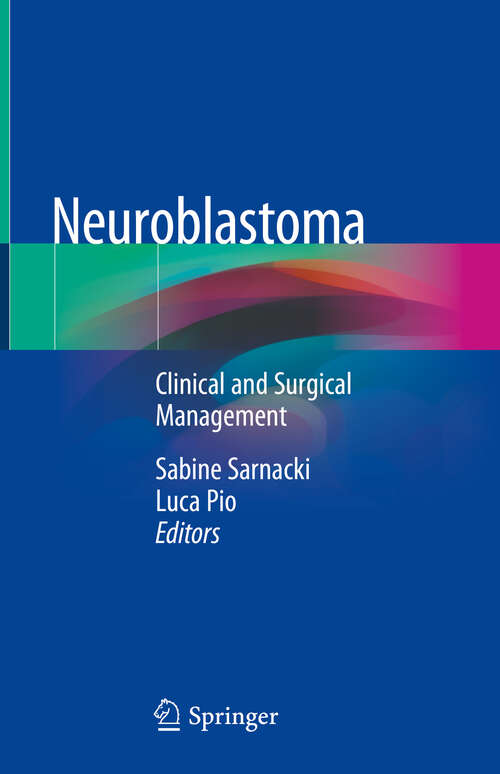 Book cover of Neuroblastoma: Clinical and Surgical Management (1st ed. 2020)