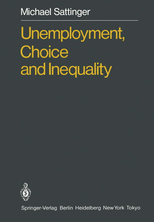 Book cover of Unemployment, Choice and Inequality (1985)