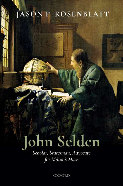 Book cover of John Selden: Scholar, Statesman, Advocate for Milton's Muse