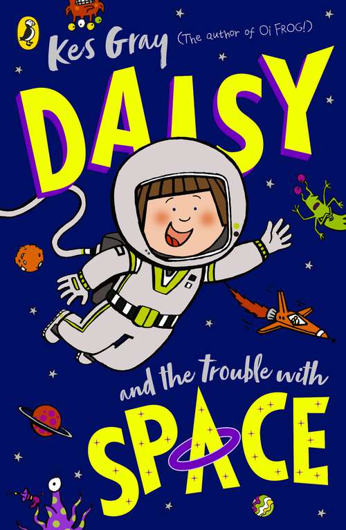 Book cover of Daisy and the Trouble With Space (A Daisy Story)