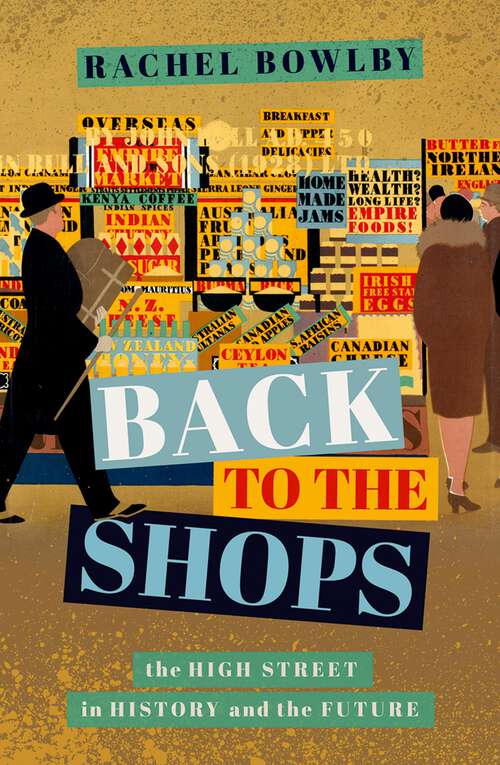Book cover of Back to the Shops: The High Street in History and the Future