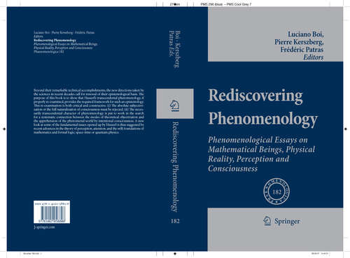 Book cover of Rediscovering Phenomenology: Phenomenological Essays on Mathematical Beings, Physical Reality, Perception and Consciousness (2007) (Phaenomenologica #182)