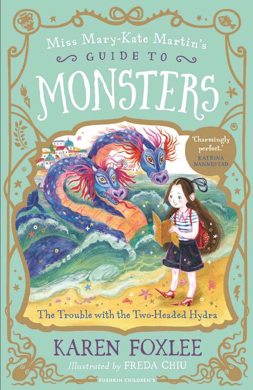 Book cover of The Trouble with the Two-Headed Hydra (Miss Mary-Kate Martin's Guide to Monsters)