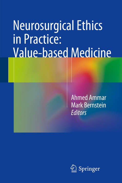 Book cover of Neurosurgical Ethics in Practice: Value-based Medicine (2014)