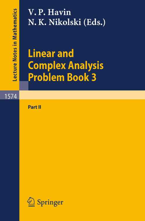 Book cover of Linear and Complex Analysis Problem Book 3: Part 2 (1994) (Lecture Notes in Mathematics #1574)