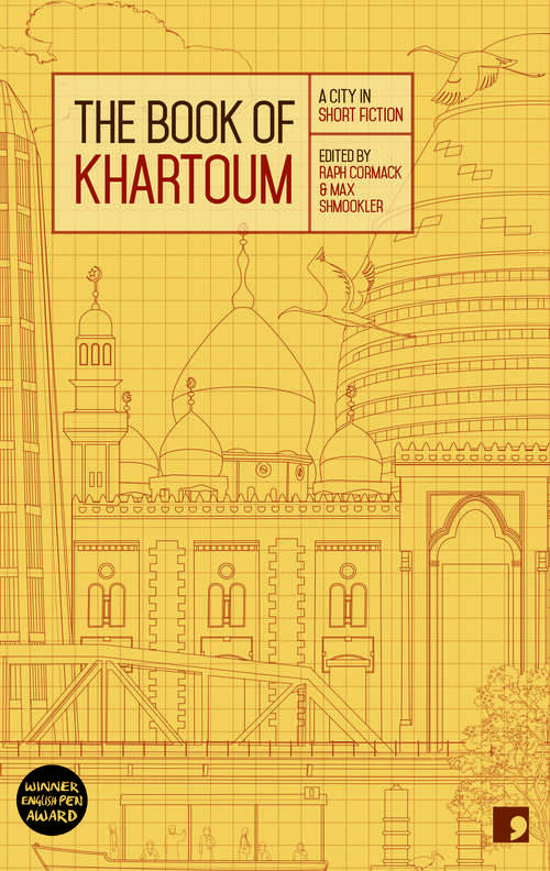 Book cover of The Book Of Khartoum: A City In Short Fiction (Reading the City)
