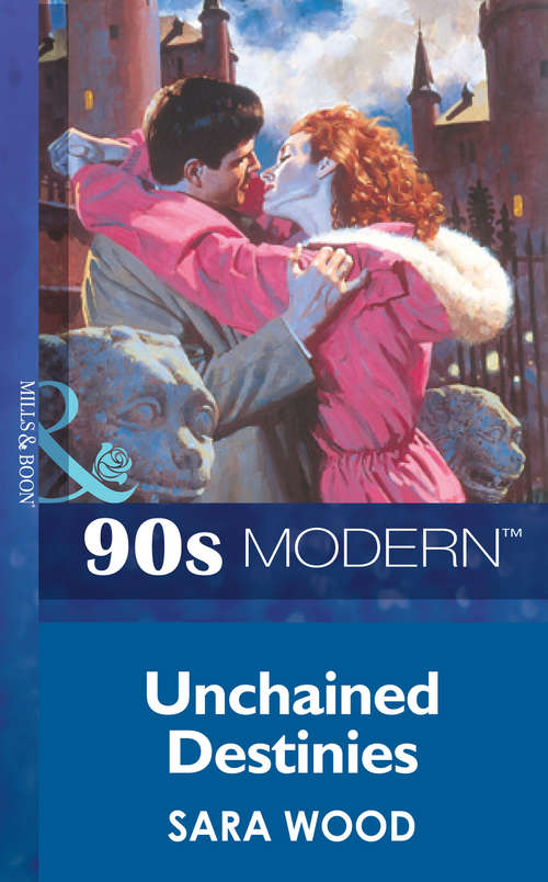 Book cover of Unchained Destinies (ePub First edition) (Mills And Boon Vintage 90s Modern Ser. #2)