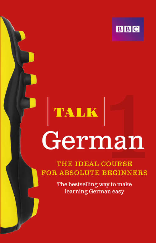 Book cover of Talk German Enhanced eBook (with audio) - Learn German with BBC Active: The bestselling way to make learning German easy