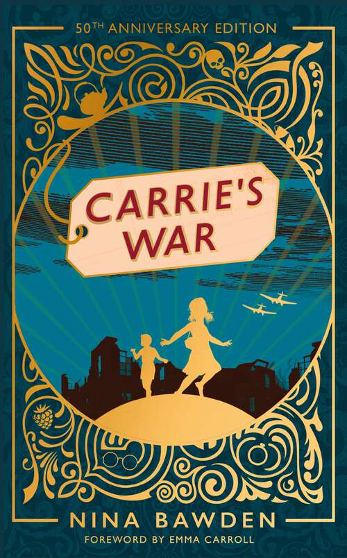 Book cover of Carrie's War: Introduced by Michael Morpurgo - 'A touching, utterly convincing book' Jacqueline Wilson (Virago Modern Classics #52)