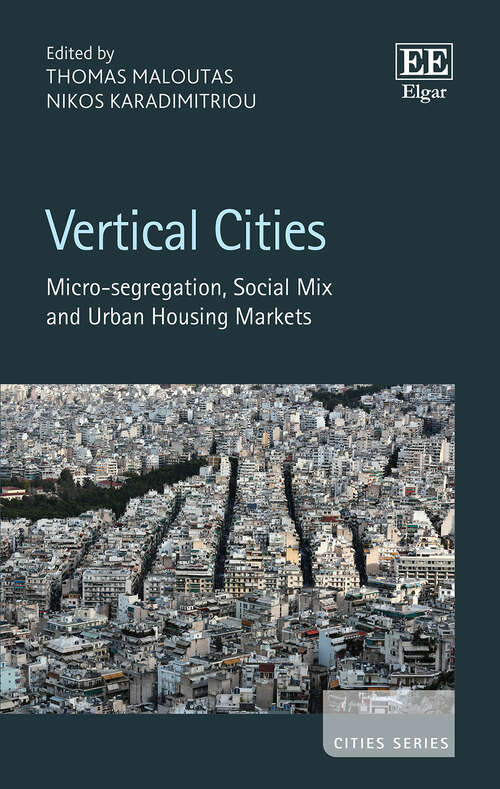 Book cover of Vertical Cities: Micro-segregation, Social Mix and Urban Housing Markets (Cities series)