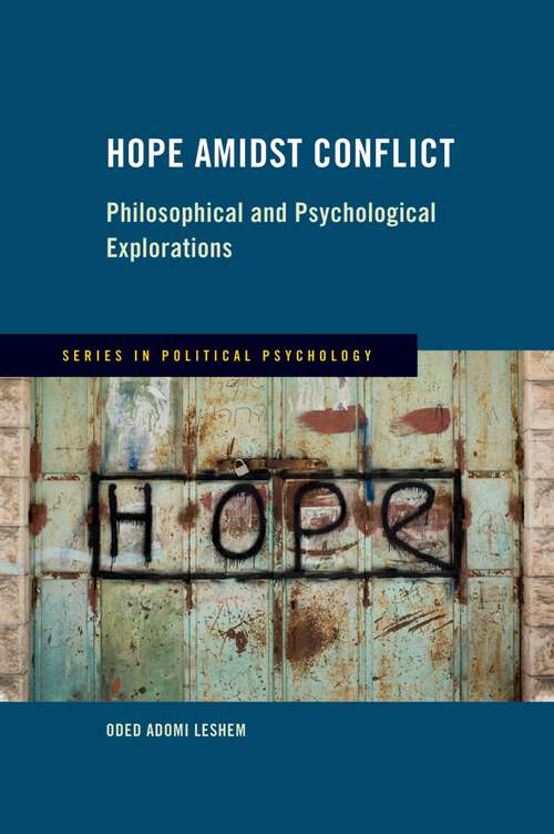 Book cover of Hope Amidst Conflict: Philosophical and Psychological Explorations (Series in Political Psychology)