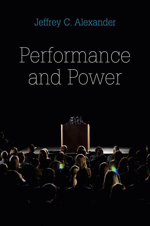Book cover of Performance and Power: Obama's Victory And The Democratic Struggle For Power