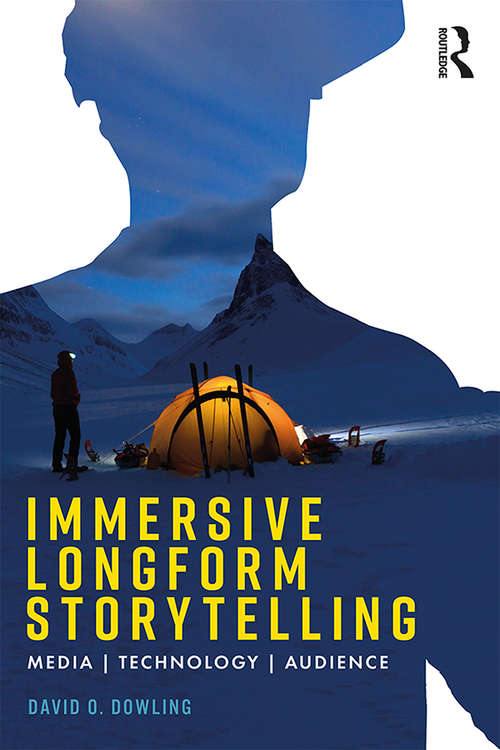 Book cover of Immersive Longform Storytelling: Media, Technology, Audience