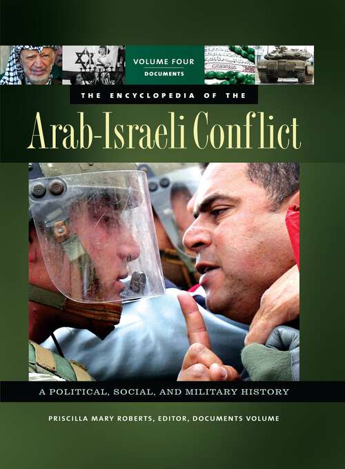 Book cover of The Encyclopedia of the Arab-Israeli Conflict [4 volumes] [4 volumes]: 4 volumes [4 volumes]
