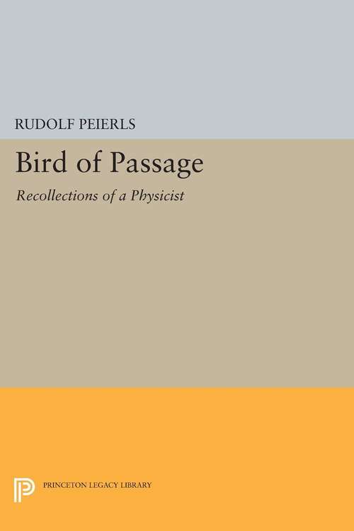 Book cover of Bird of Passage: Recollections of a Physicist (PDF)