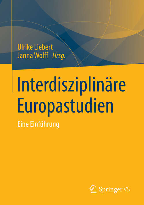 Book cover of Interdisziplinäre Europastudien: Eine Einführung (2015)