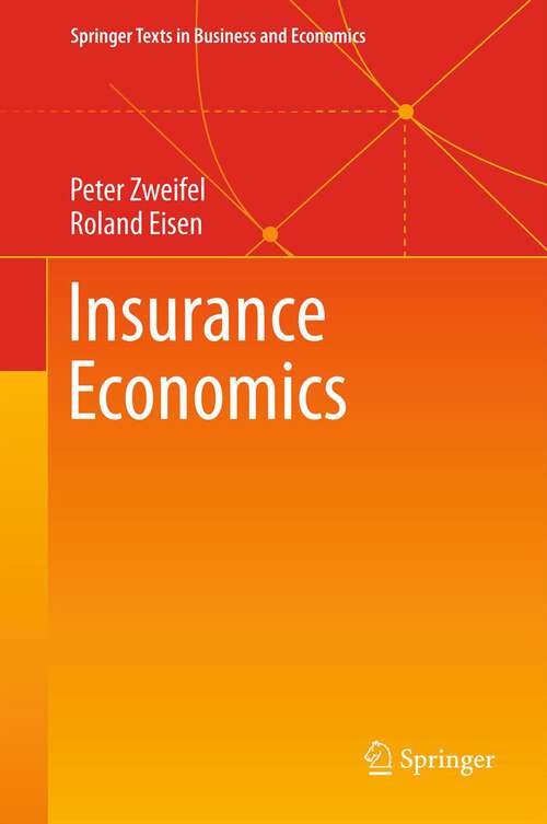 Book cover of Insurance Economics (2012) (Springer Texts in Business and Economics)