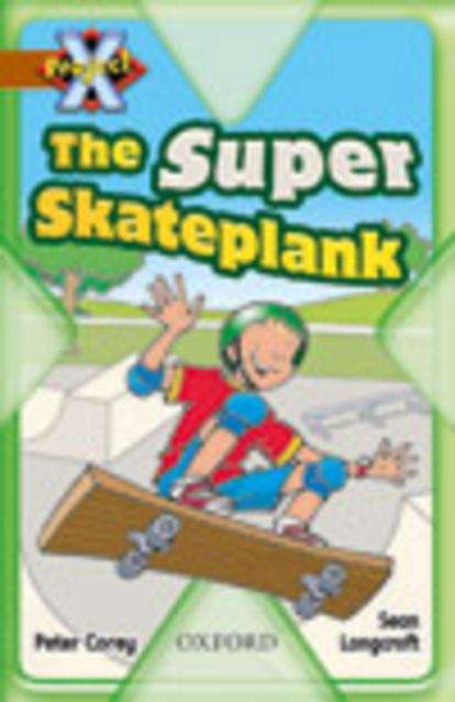 Book cover of Project X, Book Band 12, Brown, Fast and Furious: The Super Skateplank