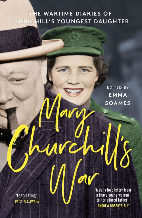 Book cover of Mary Churchill's War: The Wartime Diaries of Churchill's Youngest Daughter