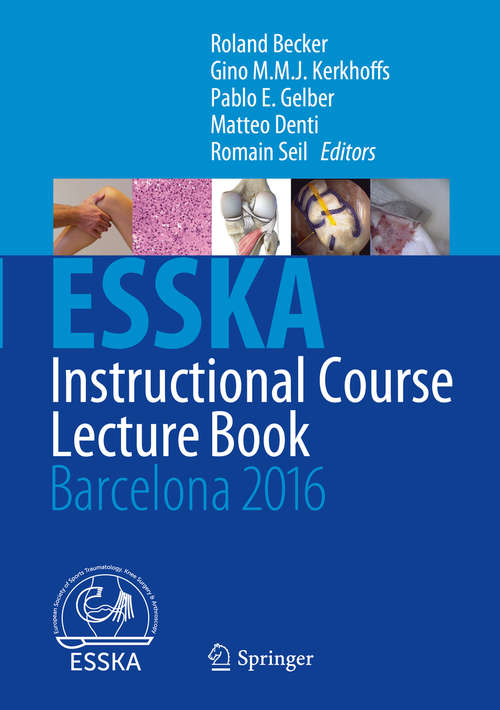Book cover of ESSKA Instructional Course Lecture Book: Barcelona 2016 (1st ed. 2016)
