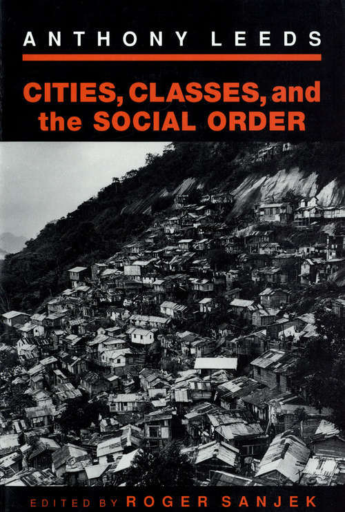 Book cover of Cities, Classes, and the Social Order (The Anthropology of Contemporary Issues)