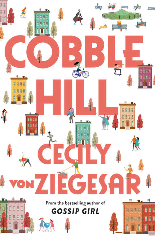 Book cover of Cobble Hill: A fresh, funny page-turning autumn read from the bestselling author of Gossip Girl