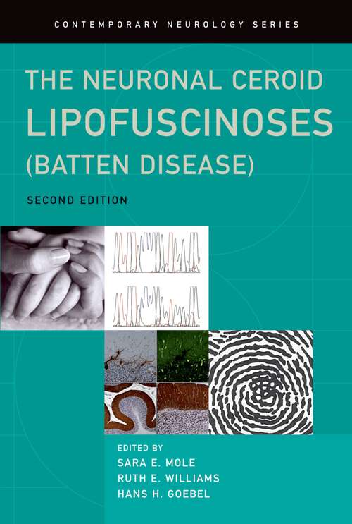 Book cover of The Neuronal Ceroid Lipofuscinoses (2) (Contemporary Neurology Series)
