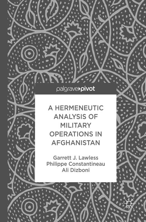 Book cover of A Hermeneutic Analysis of Military Operations in Afghanistan (1st ed. 2017)