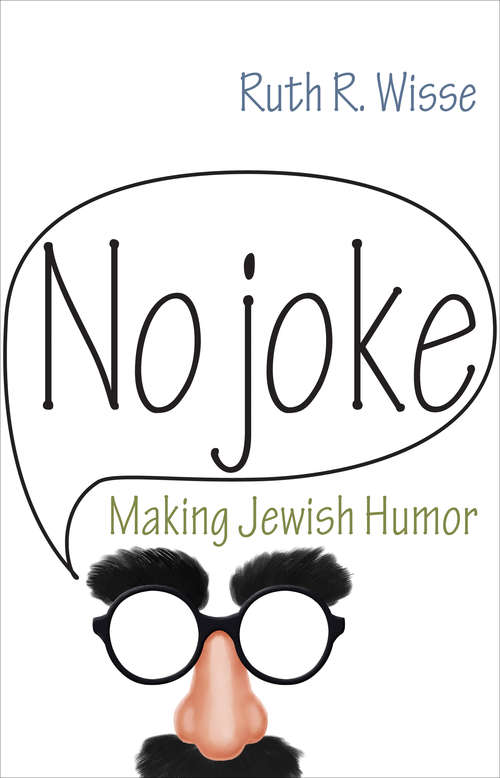 Book cover of No Joke: Making Jewish Humor