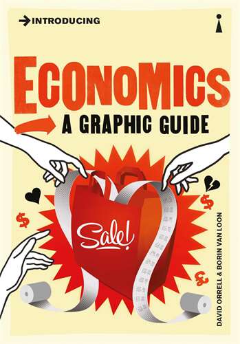Book cover of Introducing Economics: A Graphic Guide (Introducing...)