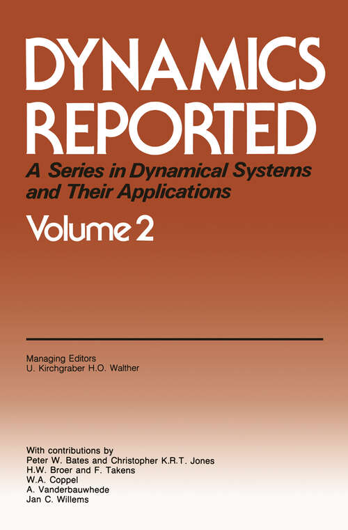 Book cover of Dynamics Reported: A Series in Dynamical Systems and Their Applications (1989) (Dynamics Reported. New Series #2)