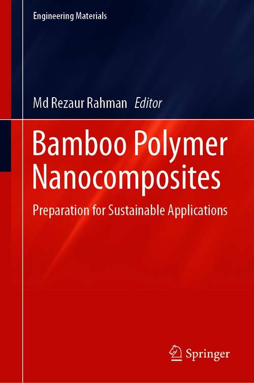 Book cover of Bamboo Polymer Nanocomposites: Preparation for Sustainable Applications (1st ed. 2021) (Engineering Materials)