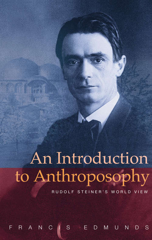 Book cover of An Introduction to Anthroposophy: Rudolf Steiner's World View