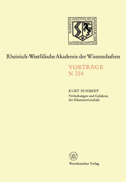 Book cover of Verlockungen und Gefahren der Schattenwirtschaft: 294. Sitzung am 3. Februar 1982 in Düsseldorf (1982) (Rheinisch-Westfälische Akademie der Wissenschaften #314)