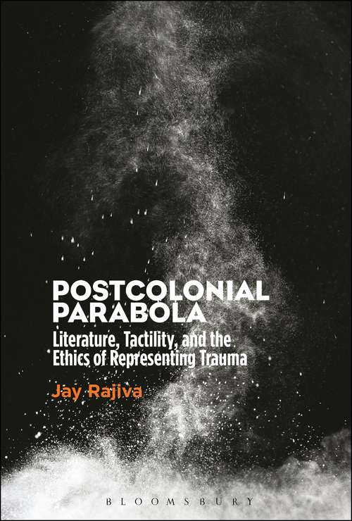 Book cover of Postcolonial Parabola: Literature, Tactility, and the Ethics of Representing Trauma