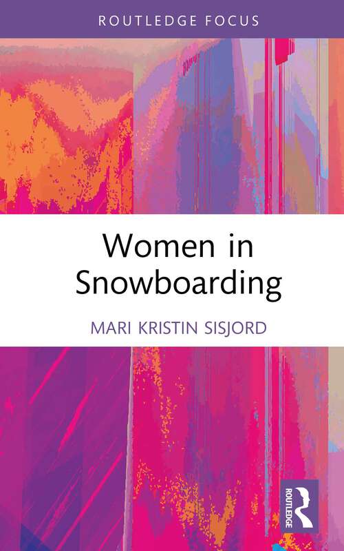 Book cover of Women in Snowboarding (Women, Sport and Physical Activity)